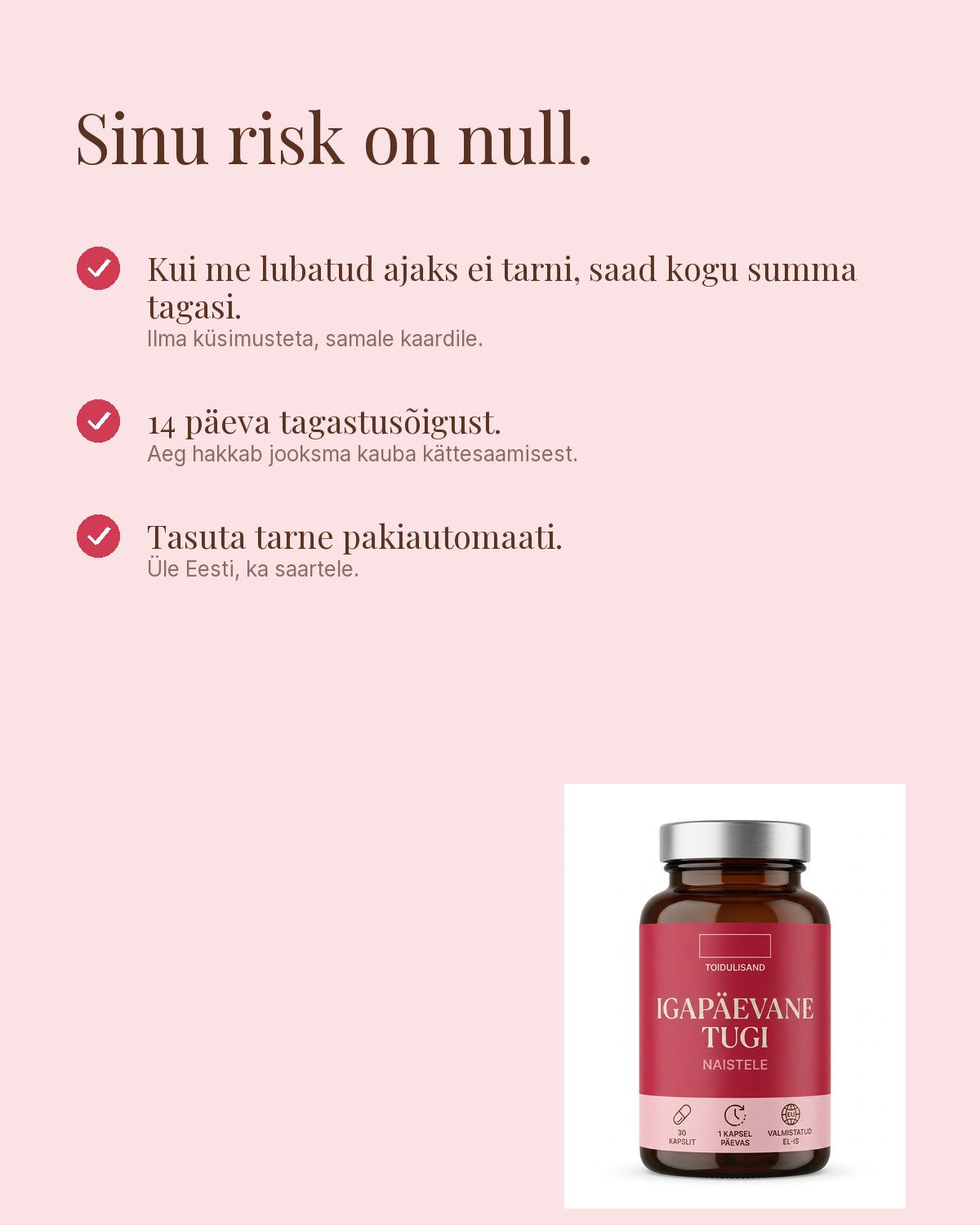 Garantii: raha tagasi, 14 päeva tagastus, tasuta tarne